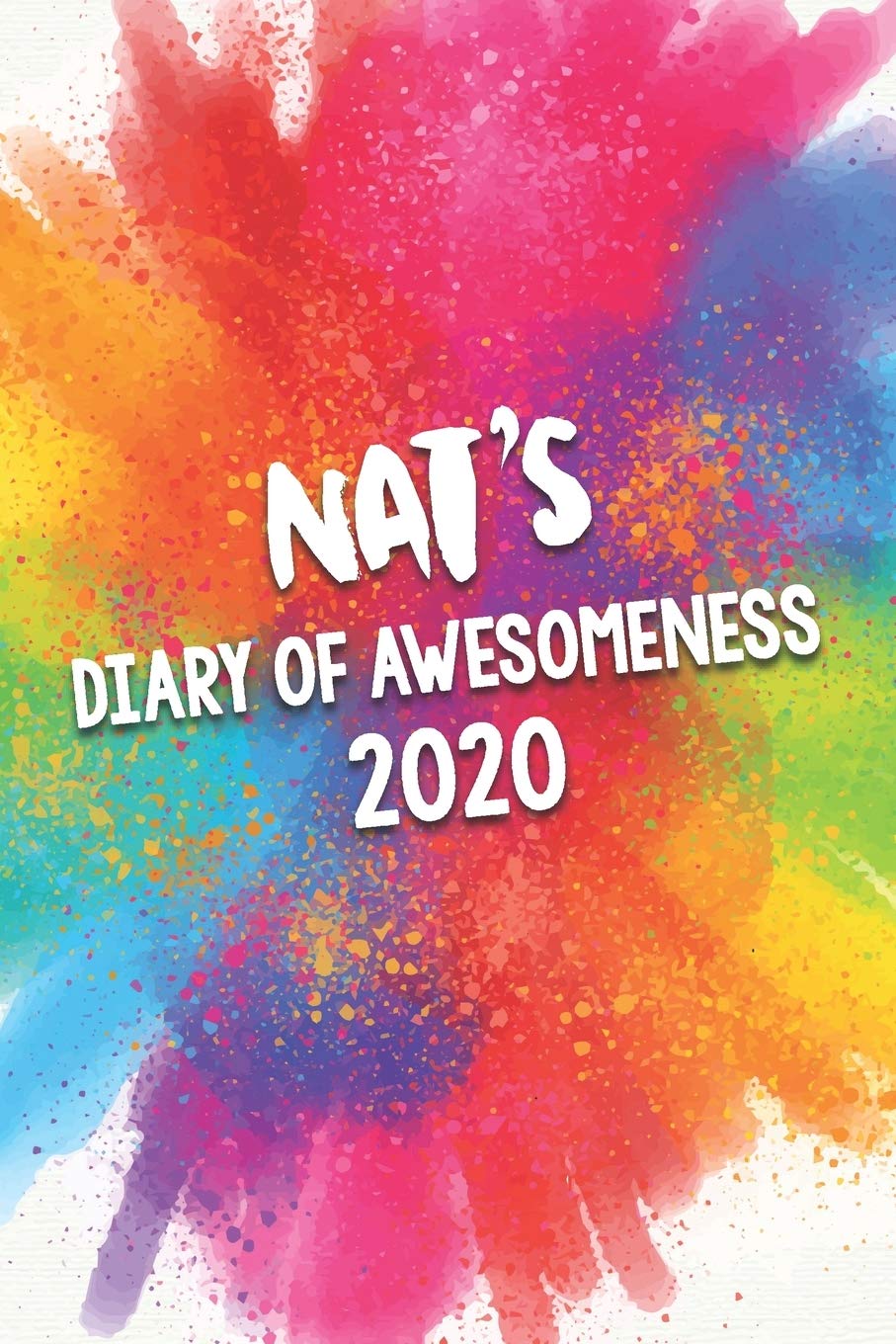 Nat's Diary of Awesomeness 2020: Unique Personalised Full Year Dated Diary Gift For A Boy Called Nat - Perfect for Boys & Men - A Great Journal For Home, School College Or Work. Business, Finance & Career
