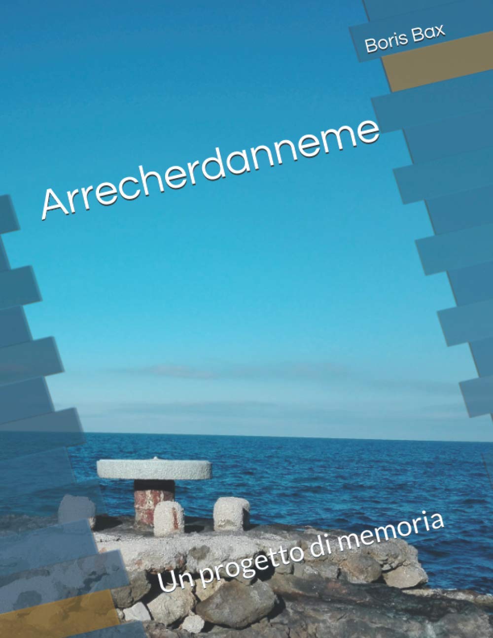 Arrecherdanneme: Un progetto di memoria Essays & Short Stories