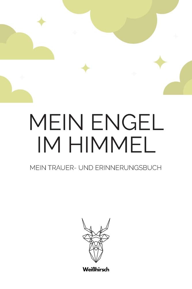 Mein Engel im Himmel - Mein Trauer- und Erinnerungsbuch: A5 5-Minuten Trauer- und Erinnerungsbuch | Tagebuch | Eintragbuch | Trauertagebuch | ... Witwen, Witwer, Kinder, Männer und Frauen Death & Mourning