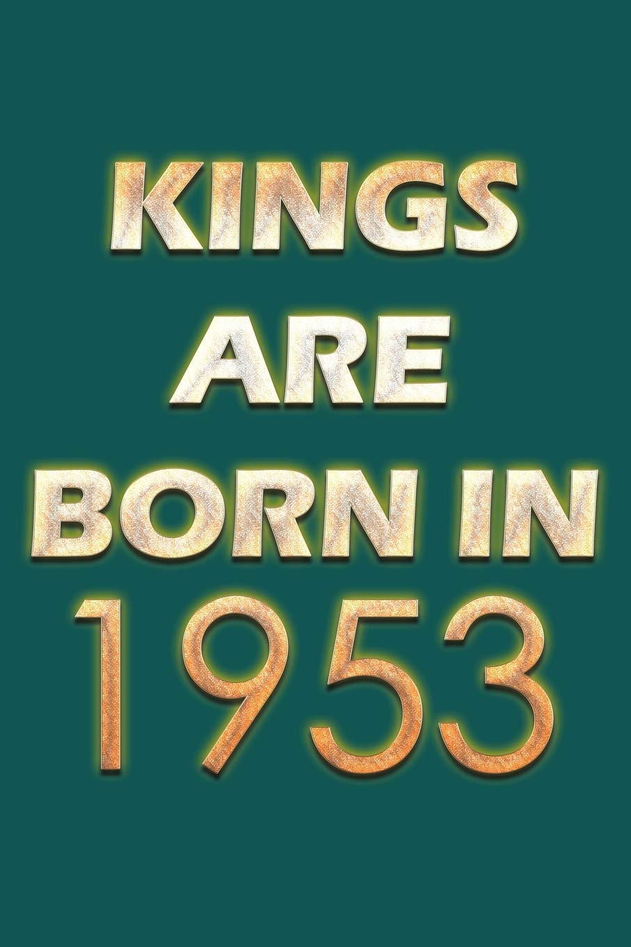 Kings Are Born In 1953 Notebook: Lined Notebook/Journal Gift 120 Pages, 6x9 Soft Cover, Matte Finish, Green Cover book