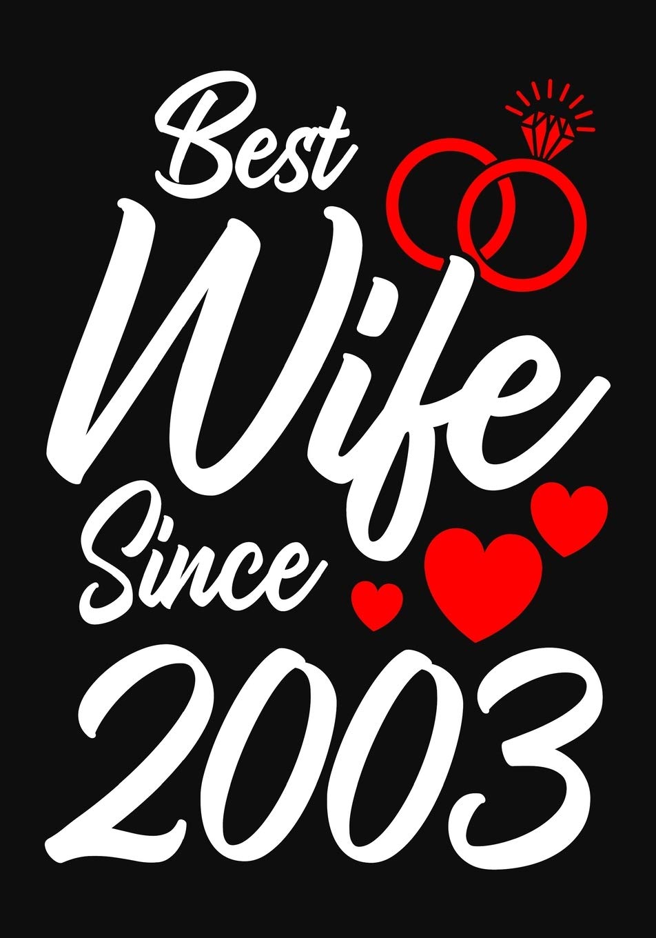 Best Wife Since 2003: Journal-notebook Romantic Gift for Wife From Husband Valentine Day or marriage feast book