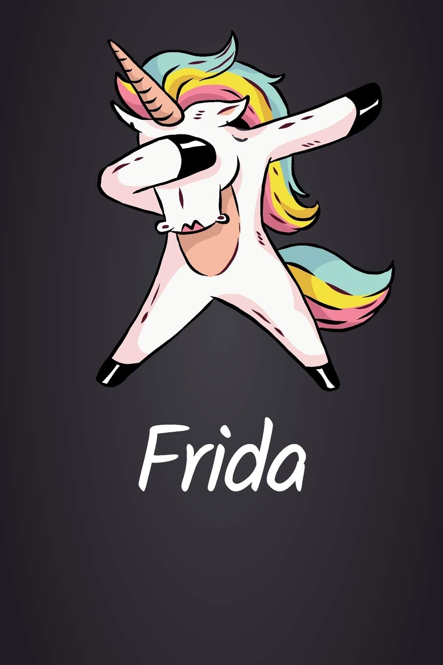 Frida: DIN A5 (6'x9') Notizbuch mit 120 blanko Seiten - Personalisiertes Journal | Tagebuch | Poesiealbum | Notizheft mit süßem Einhorn als Geschenk ... oder zum Geburtstag für Frauen und Mädchen Books