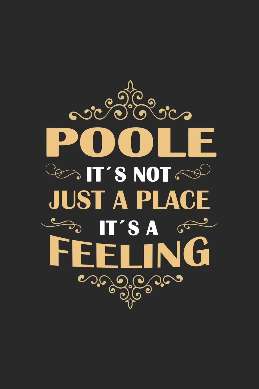Poole Its not just a place its a feeling: England | notebook | 120 pages | dot grid Travel