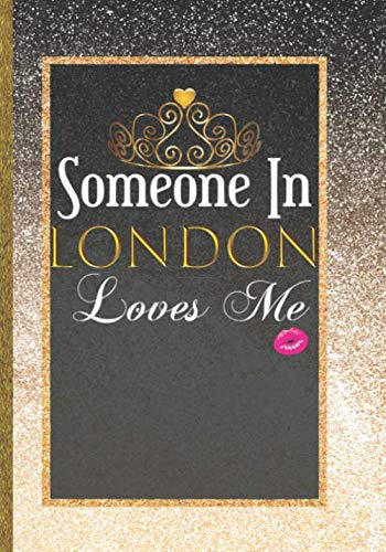 Someone In London Loves Me: Women London Gift Idea: Cute Daily Calendar Schedule Organizer Life Goals & Dreams Tracker Journal with Self Love Inspirational Positive Affirmations Notebook To Write In Business, Finance & Career