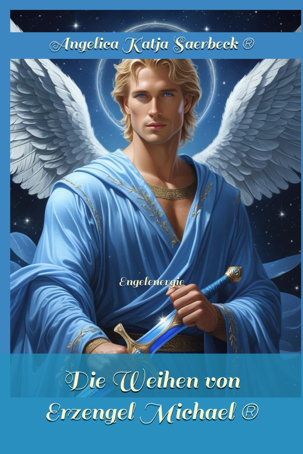 Die Weihen von Erzengel Michael: Engelenergie book