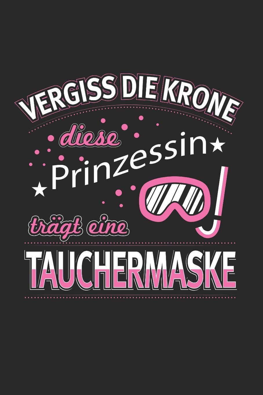 Vergiss Die Krone Diese Prinzessin Trägt Eine Tauchermaske: Pyro & Feuerwerker Notizbuch 6'x9' Kariert Geschenk für Pyrotechniker & Böller Books