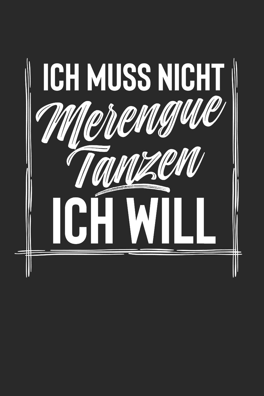 Ich Muss Nicht Merengue Tanzen Ich Will: Notebook Notizbuch Register Karo Kariert Journal Din A5 120 Seiten Matheheft I Schulheft I Skizzenbuch I Tagebuch I Ideenbuch I Hobby I Tanzen I Merengue Books