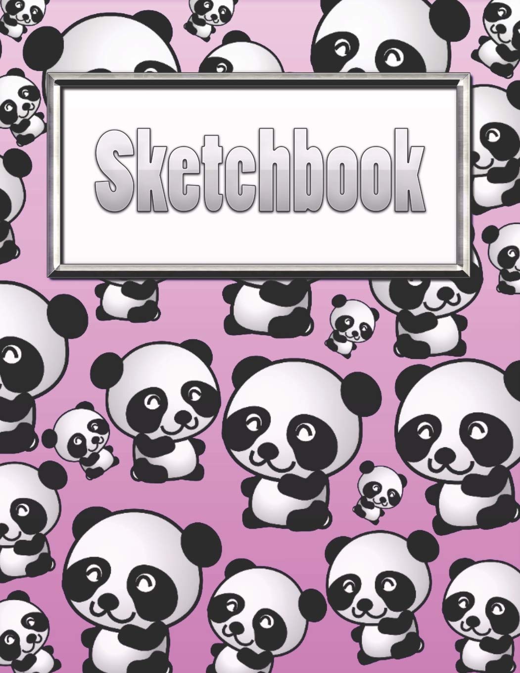 Sketchbook: Silly Cute Panda Bears Sketchbook & Art Notebook - Large Blank Sketchbook: 100 Pages - 8.5"x11" Blank Drawing Book & Sketching Journal Notepad Arts & Music