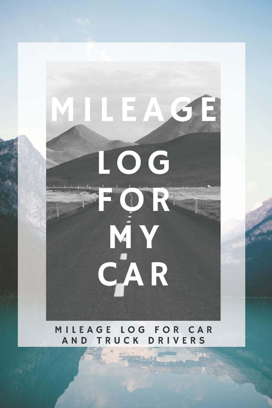 Mileage Log for My Car| Mileage Journal for an Oner of any Vehicle - Car of Truck Travel Books