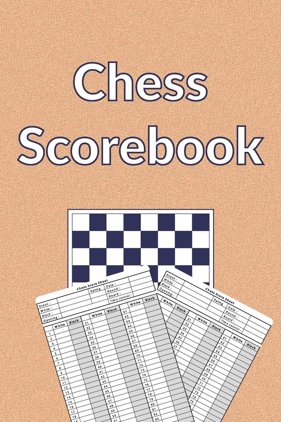 Chess Scorebook: 100 Chess Score Sheets | 90 moves per sheet | Chess Record Book | Chess Improvement Book | Gift for Chess Players Leisure & Fun