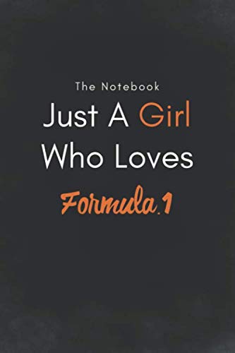 Just A Girl Who Loves Formula 1 / Lined Journal, Blank Lined -Birthday Gift Notebook: Lined Journal -Birthday Gift Notebook -work book - Notebook Essays & Short Stories