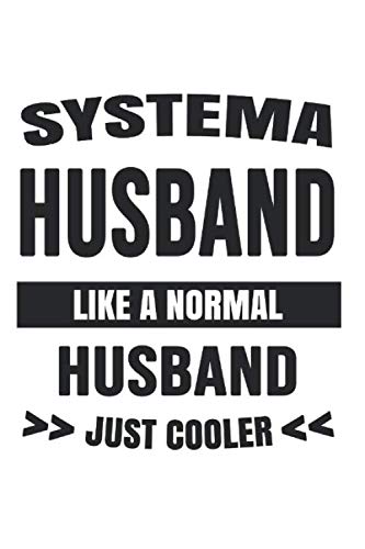 Systema Husband Like A Normal Husband Just Cooler: College Ruled Journal or Notebook (6x9 inches) with 120 pages Books