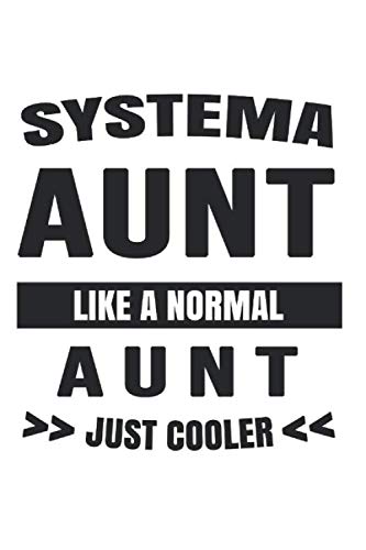 Systema Aunt Like A Normal Aunt Just Cooler: College Ruled Journal or Notebook (6x9 inches) with 120 pages Books