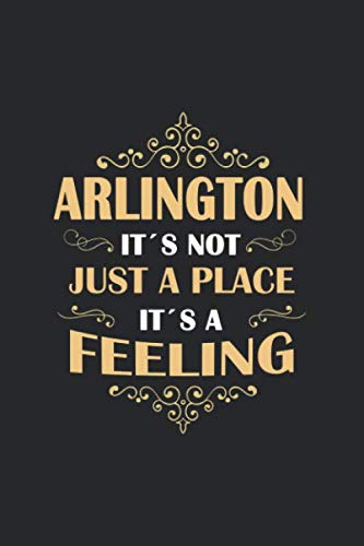 Arlington Its not just a place its a feeling: USA | notebook | 120 pages | dot grid Travel