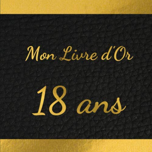 Mon Livre d’Or 18 ans: Livre d’Or 18 ans, Anniversaire, Guestbook | Format 20,96 x 20,96 cm, 100 Pages | Tendance et Original | Pratique pour noter ... parents, frères, soeurs, oncles, tantes, amis Partnership & Love