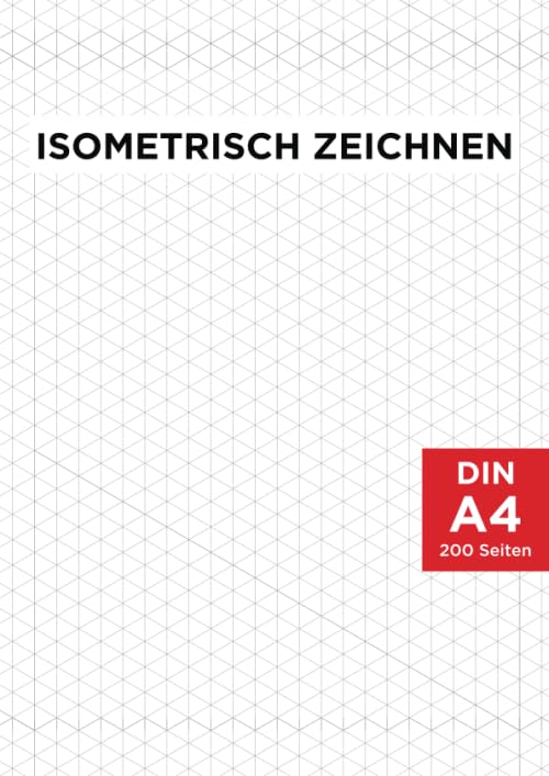 Isometrisch Zeichnen: DIN A4 Isometriepapier - Isometrieblock | Zeichenbuch mit Isometrie Papier | 200 Seiten Architecture