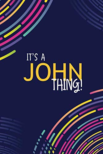 IT'S A JOHN THING: YOU WOULDN'T UNDERSTAND Lined Notebook / Journal Gift, 120 Pages, Glossy Finish Essays & Short Stories