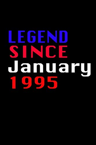 Legend Since January 1995: 6x9 Lined notebook Journal | 120 pages | Funny Diary and Journal | Perfect for 25th Birthday Gift | Best 25th Anniversary Gift for Women And Men Business, Finance & Career