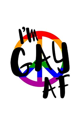 I'M GAY AF: small lined notebook; LGBT gift for lesbian, gay, bisexual and transgender Politics & Society