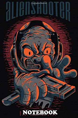 Notebook: Alien Shooter , Journal for Writing, College Ruled Size 6" x 9", 110 Pages Books