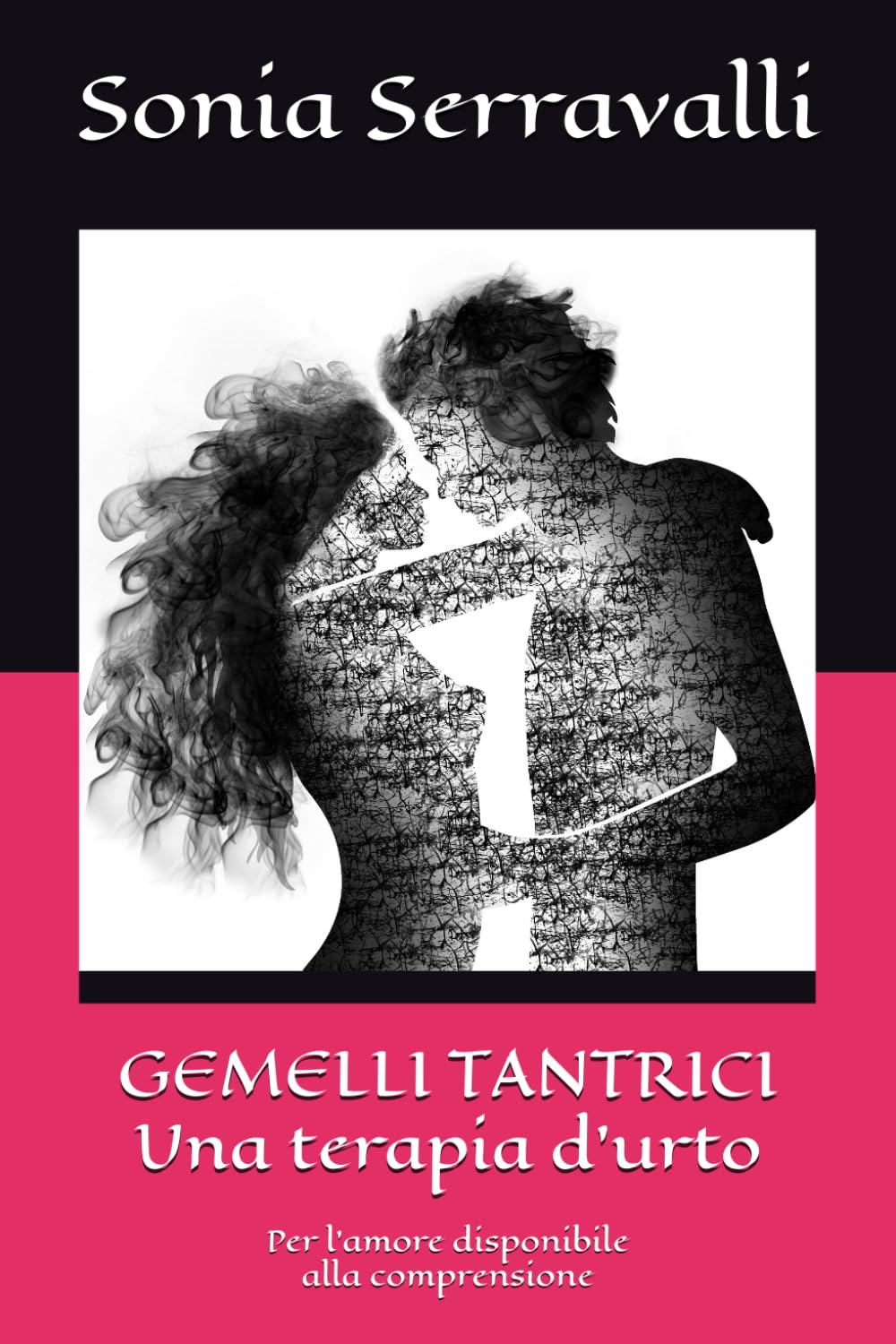 GEMELLI TANTRICI: Una terapia d’urto per l'amore disponibile alla comprensione Self-help