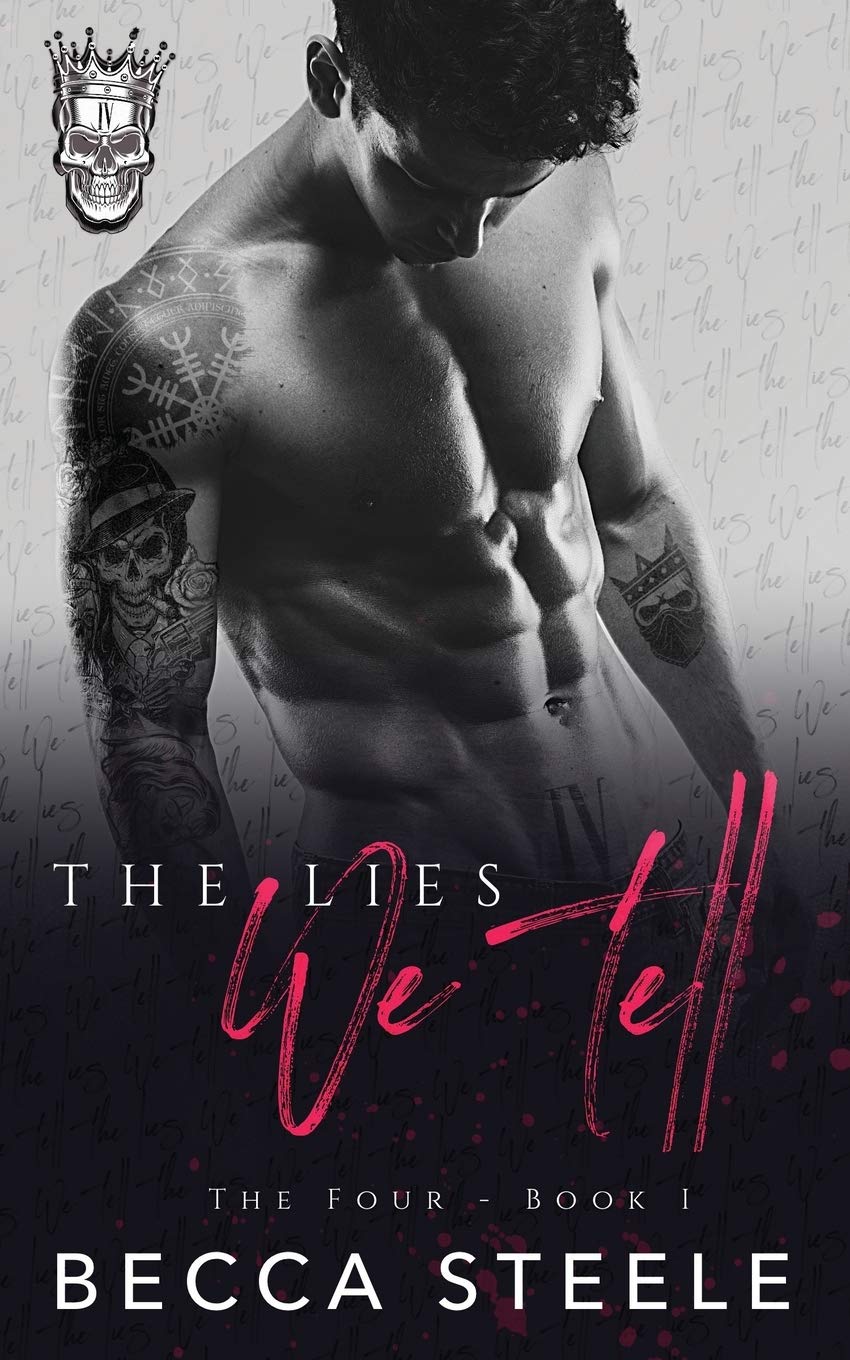 The Lies We Tell: An Enemies to Lovers College Bully Romance (The Four, Band 1) Contemporary literature