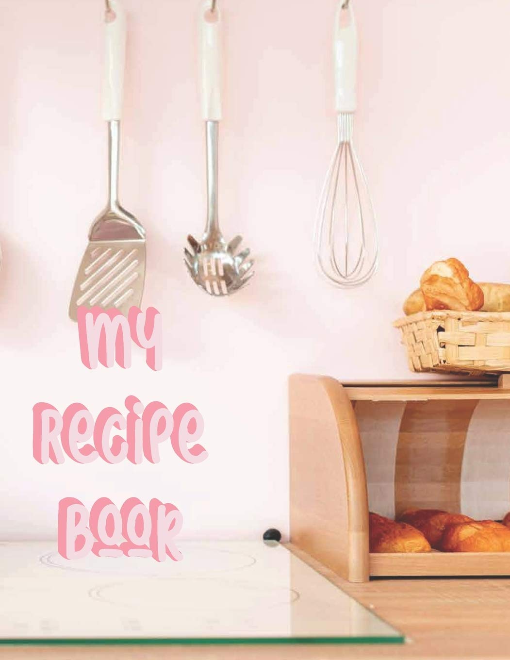 My Recipe Book: Blank Recipe Book to Write In Your Favorite Recipes - Pink Kitchen Theme (RB1C3S, Band 1) Cooking & Enjoying