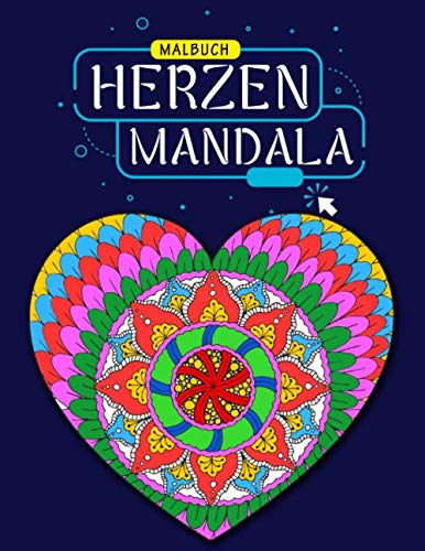 Herzen Mandala Malbuch: Schöne Herz-Mandalas zum Entspannen, Glücklichsein und Stressabbau, Mandalas malen, Mandala-Malbuch Arts & Music
