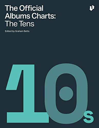 The Official Albums Charts: The Tens Arts & Music