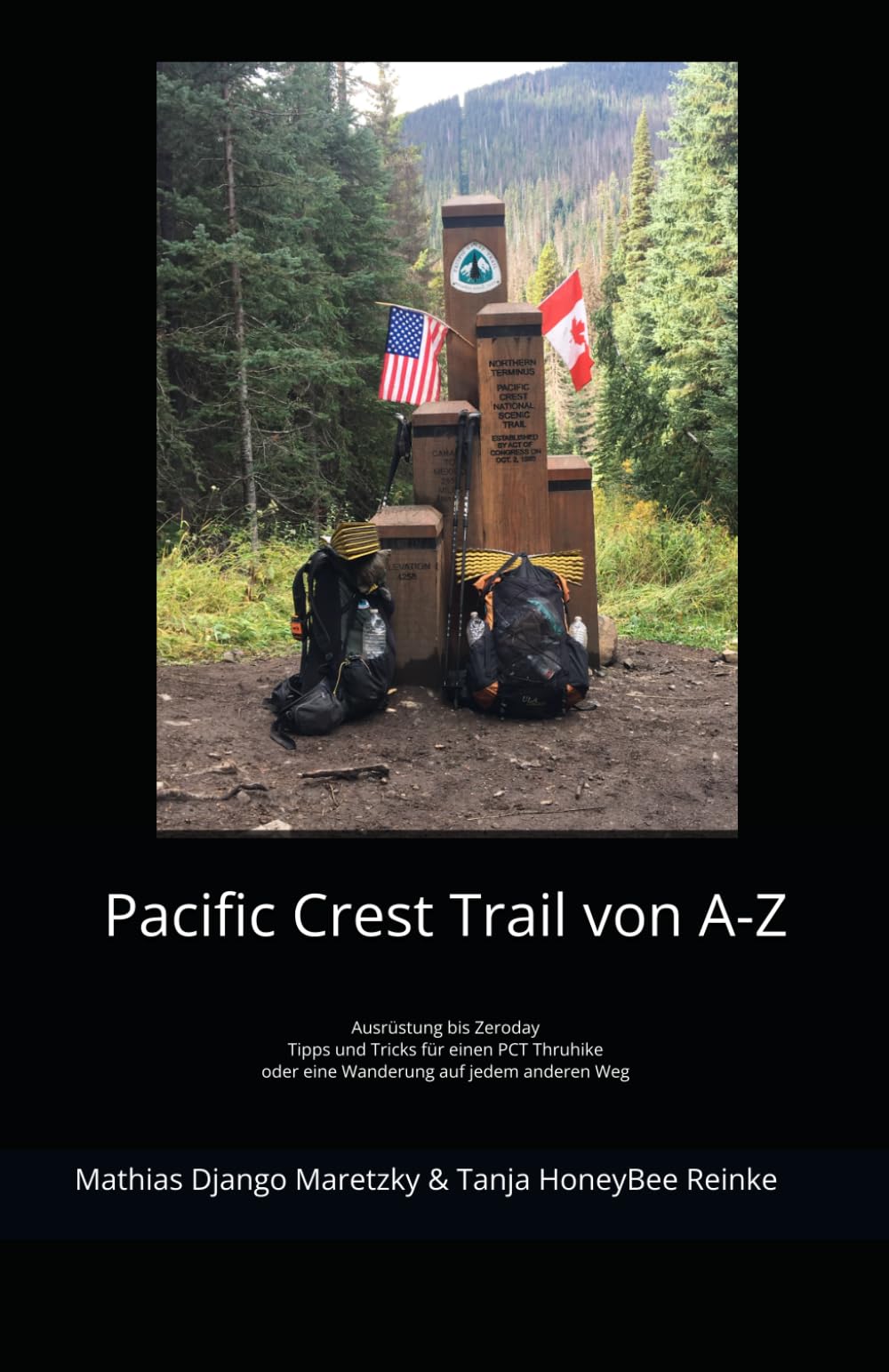 Pacific Crest Trail von A-Z: Ausrüstung bis Zeroday Tipps und Tricks für einen PCT Thruhike oder eine Wanderung auf jedem anderen Weg Hiking & Cycling