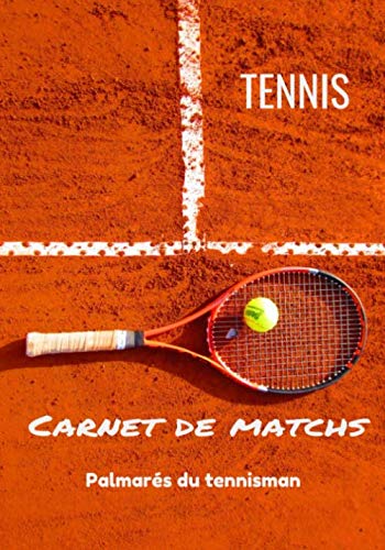 Tennis Carnet de matchs Palmarés du tennisman: Carnet de matchs pour les joueurs de tennis, Construisez votre palmarés |7*10 pouces| 100 pages | ... des résultats de tous les joueurs de tennis book