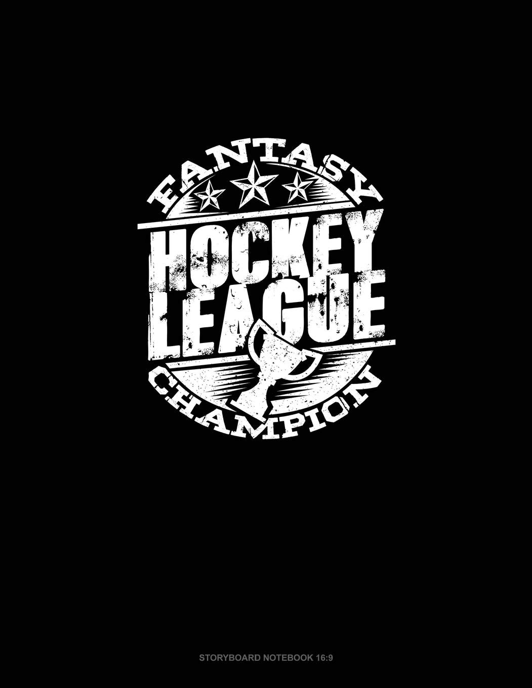 Fantasy Hockey League Champion: Storyboard Notebook 1.85:1 Essays & Short Stories