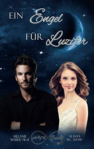 Ein Engel für Luzifer (What the Hell - Reihe, Band 1) Contemporary Romance