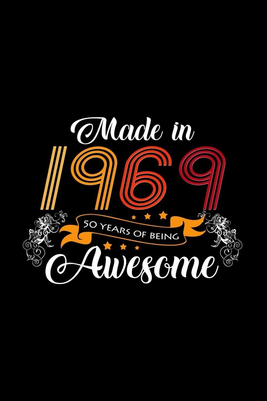 Made in 1969 50 Years of awesome: 6x9 50 Years | lined | ruled paper | notebook | notes Books