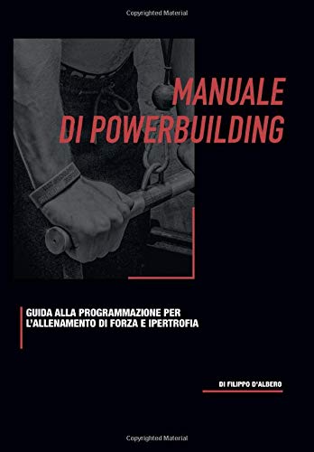 Manuale di Powerbuilding: Guida alla programmazione di forza e ipertrofia book