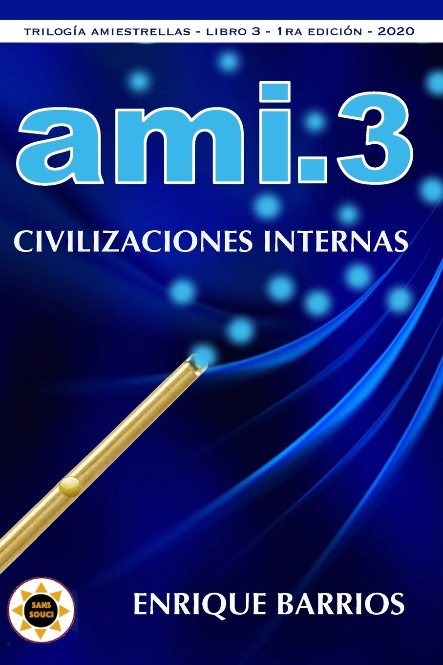 Ami 3 - Civilizaciones Internas (Trilogía Amiestrellas, Band 3) Historical Fiction