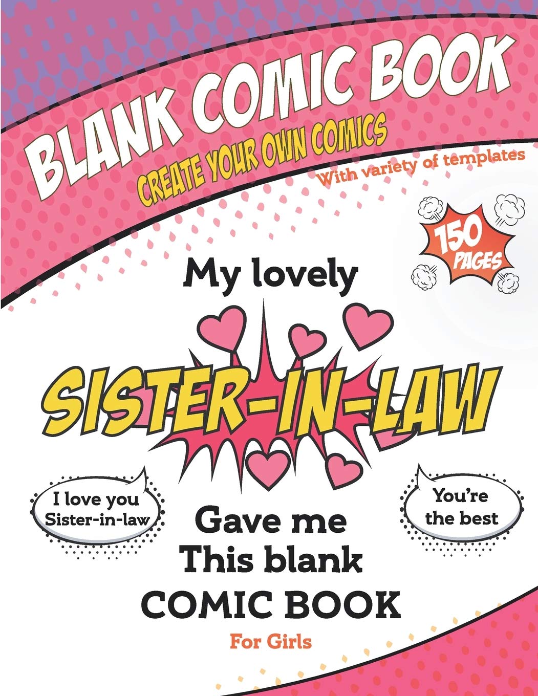 My lovely Sister-in-law gave me this blank comic book, Awesome Birthday gift book for girls: Draw your own comics Sketchbook gift For Kids & Adults, ... 8,5" x 11" (21.59 x 27.94 cm) - Infinity bo Essays & Short Stories