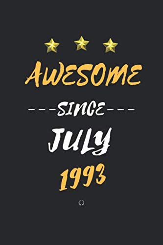 AWESOME Since July 1993 Notebook Birthday Gift: Lined Notebook / Journal Gift, 120 Pages, 6x9, Soft Cover, Matte Finish Essays & Short Stories