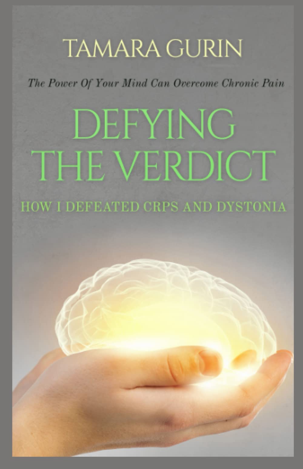 Defying The Verdict: How I Defeated Chronic Pain Medicine