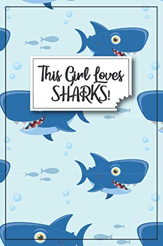 Shark Journal - Shark Gifts: This Girl Loves Sharks: Shark Notebook, shark gifts for women, shark gifts for girls, shark themed gifts, shark birthday ... shark gift ideas, shark gift for women Media & Communication