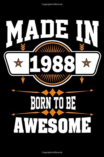 Made in 1988 Born To Be Awesome: Lined Notebook / Journal Perfect Birthday Gift book
