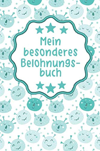 Mein besonderes Belohnungsbuch: Soziale Interaktion und Kompetenzen sinnvoll belohnen | Mit Eltern-Kind-Verträgen und etwas anderem Belohnungssystem | ... und 12 Jahren (Lernbücher für Kinder, Band 4) Novels & Short Stories