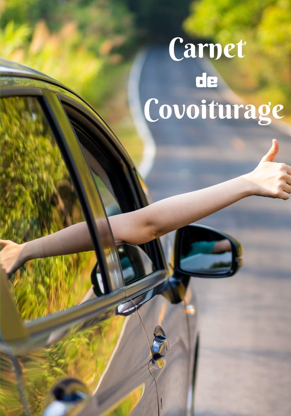 Carnet de covoiturage: Livre de bord - 70 feuilles de route - format 17.78 x 25.4 cm Travel