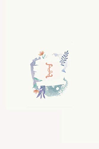 Monogram Letter - I Water Color Letter, Initial Monogram Letter, College Ruled Notebook: Lined Notebook / Journal Gift, 120 Pages, 6x9, Soft Cover, Matte Finish Essays & Short Stories