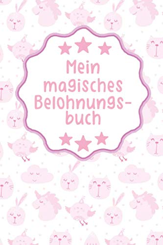 Mein magisches Belohnungsbuch: Soziale Interaktion und Kompetenzen sinnvoll belohnen | Mit Eltern-Kind-Verträgen und etwas anderem Belohnungssystem | ... und 12 Jahren (Lernbücher für Kinder, Band 5) Novels & Short Stories