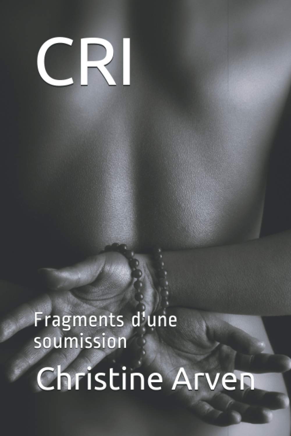 CRI: Fragments d'une soumission Contemporary literature