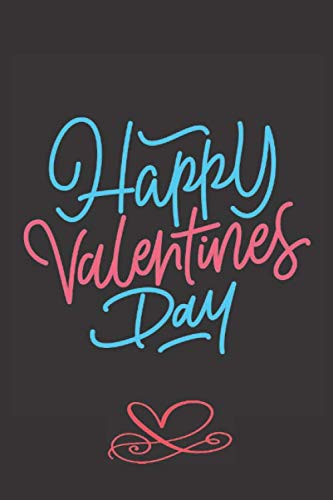 Happy Valentines Day: Black College Ruled Notebook, Valentine’s Day Notebook Journal, 6x9 Notebook Non-fiction