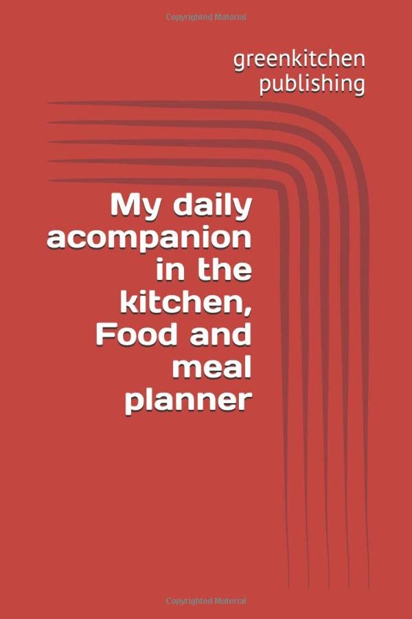 My daily acompanion in the kitchen, Food and meal planner Cooking & Enjoying