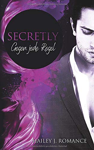Secretly: Gegen jede Regel (Special-Agents-Reihe, Band 1) Romantic Thrillers