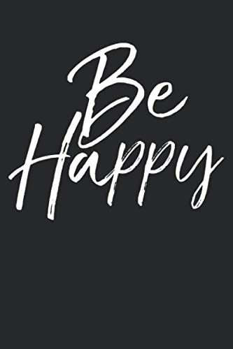 Be Happy: Inspirational Christian Devotional Journal with Blank Pages & Notebook to take Sermon & Bible Study Notes Religion & Esotericism